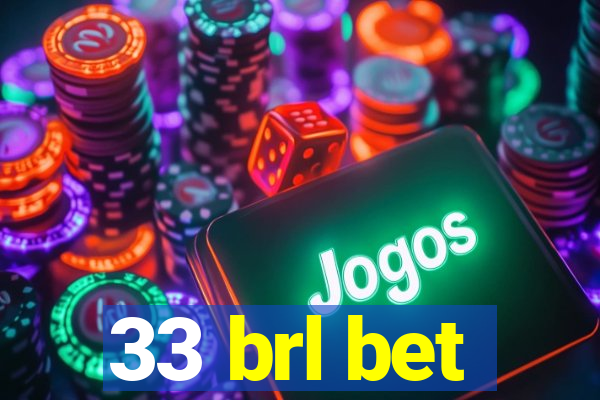 33 brl bet